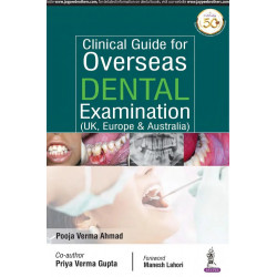 Clinical Guide for Overseas Dental Examination (UK, Europe & Australia) book by Pooja Verma Ahmad, Priya Verma Gupta