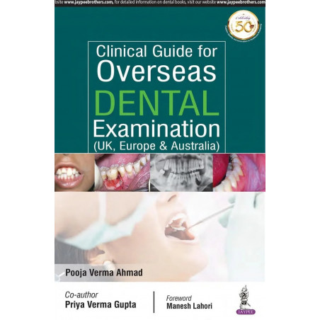 Clinical Guide for Overseas Dental Examination (UK, Europe & Australia) book by Pooja Verma Ahmad, Priya Verma Gupta