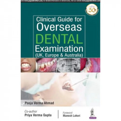 Clinical Guide for Overseas Dental Examination (UK, Europe & Australia) book by Pooja Verma Ahmad, Priya Verma Gupta - Back Cove