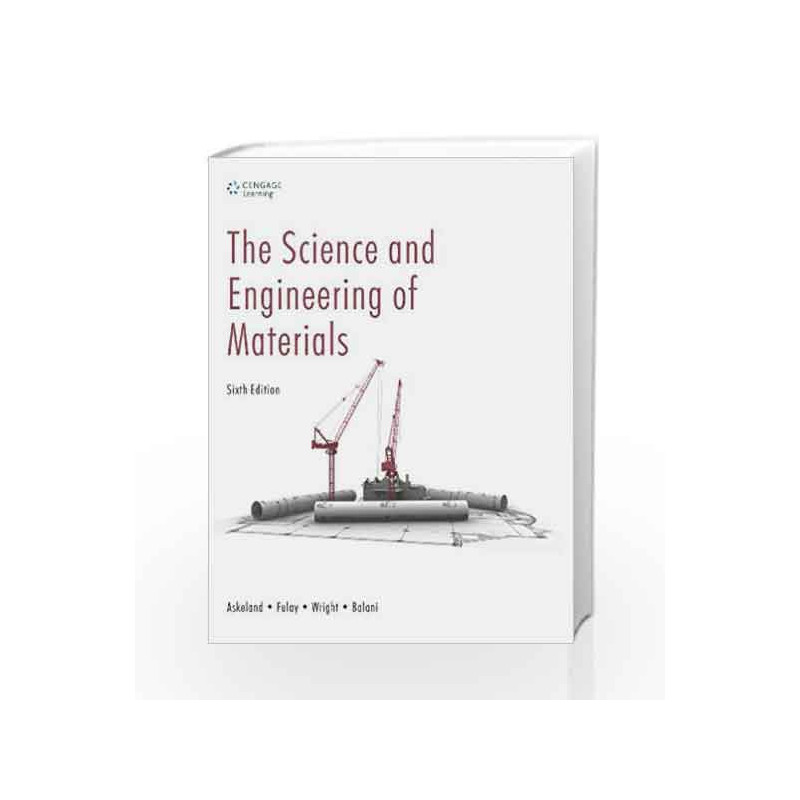 The Science and Engineering of Materials by K. Balani Book-9788131516416