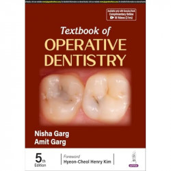 Textbook of Operative Dentistry, 5/E for BDS Students and Dental Practitioners | 35 Chapters, DCI Syllabus-Aligned with 18 F… -