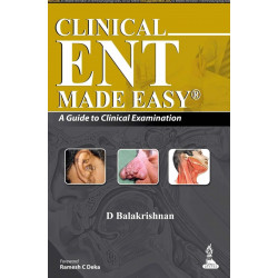 Clinical ENT Made Easy: A Guide to Clinical Examination book by Balakrishnan. D