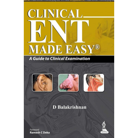 Clinical ENT Made Easy: A Guide to Clinical Examination book by Balakrishnan. D