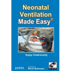 NEONATAL VENTILATION MADE EASY WITH DVD-ROM book by Chakravarty