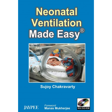 NEONATAL VENTILATION MADE EASY WITH DVD-ROM book by Chakravarty