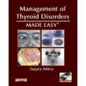 Management of Thyroid Disorders Made Easy with CD-ROM book by Mitra Sujata