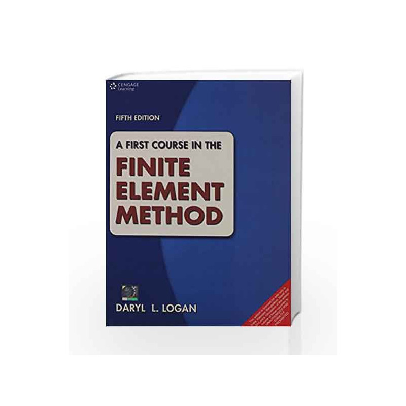 A First Course in the Finite Element Method by Daryl Logan Book-9788131517307