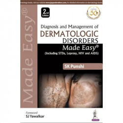 DIAGNOSIS AND MANAGEMENT OF DERMATOLOGIC DISORDERS MADE EASY (INCLUDING STDS, LEPROSY, HIV AND AIDS) book by SK Punshi - Back Co