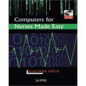 COMPUTERS FOR NURSES MADE EASY book by Singh