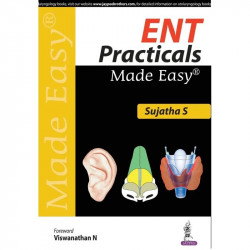 ENT Practicals Made Easy book by Sujatha S