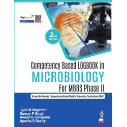 Competency Based Logbook in Microbiology for MBBS Phase II, 2/E as per CBME 2024 (NMC) | Record of Certifiable Competencies,…