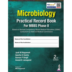 Microbiology Practical Record Book for MBBS Phase II, 2/E as per Revised CBME Curriculum by NMC | Case-based Exercises, OSPE…
