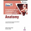 Competency Based Logbook for 1st Professional MBBS Anatomy, 3/E for MBBS 1st Year Students | NMC CBME Skill Competency Recor… -