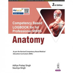 Competency Based Logbook for 1st Professional MBBS Anatomy, 3/E for MBBS 1st Year Students | NMC CBME Skill Competency Recor… -