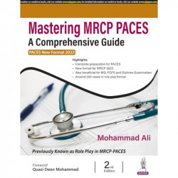 MASTERING MRCP PACES A COMPREHENSIVE GUIDE (PACES NEW FORMAT 2023) book by Mohammad Ali - Back Cover