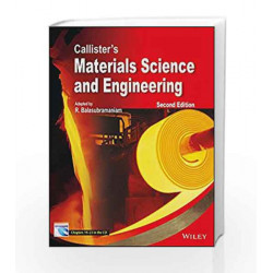 Callister\'s Materials Science and Engineering, 2ed (WIND) by R. Balasubramaniam Book-9788131518052
