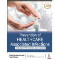PREVENTION OF HEALTHCARE ASSOCIATED INFECTIONS INFECTION PREVENTION AND CONTROL book by Usha Krishan Baveja