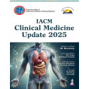 IACM Clinical Medicine Update 2025 for Physicians and PG Medical Students | IACMCON 2025 Conference Proceedings Covering 15…