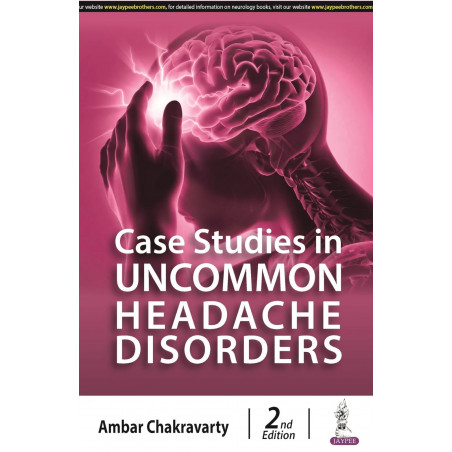 CASE STUDIES IN UNCOMMON HEADACHE DISORDERS book by Ambar Chakravarty