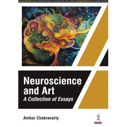 NEUROSCIENCE AND ART A COLLECTION OF ESSAYS book by Ambar Chakravarty