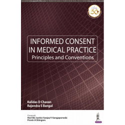INFORMED CONSENT IN MEDICAL PRACTICE PRINCIPLES AND CONVENTIONS book by Kalidas D. Chavan, Rajendra S. Bangal