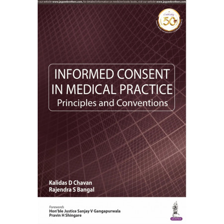 INFORMED CONSENT IN MEDICAL PRACTICE PRINCIPLES AND CONVENTIONS book by Kalidas D. Chavan, Rajendra S. Bangal