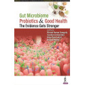 Gut Microbiome, Probiotics, and Good Health: The Evidence Gets Stronger book by Nirmal Kumar Ganguly, Keya Rani Lahiri