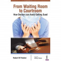 FROM WAITING ROOM TO COURTROOM HOW DOCTORS CAN AVOID GETTING SUED book by Fleisher Robert M - Back Cover