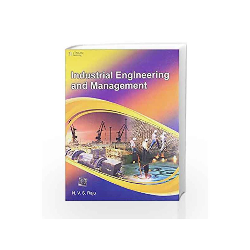 Industrial Engineering & Management by N.V.S. Raju Book-9788131519486