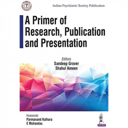 A Primer of Research, Publication and Presentation book by Sandeep Grover, Shahul Ameen - Back Cover