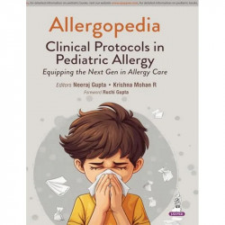 ALLERGOPEDIA: CLINICAL PROTOCOLS IN PEDIATRIC ALLERGY book by Neeraj Gupta, Krishna Mohan R - Back Cover