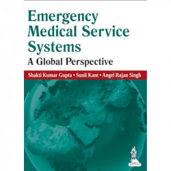 Emergency Medical Service Systems: A Global Perspective book by Gupta Shakti Kumar - Back Cover