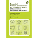 ESSENTIAL CLINICAL EXAMINATIONS FOR FINALS AND MRCS: 35 EXAMINATIONS FOR MEDICINE AND SURGERY book by Hadyn K. N. Kankam, Ge…