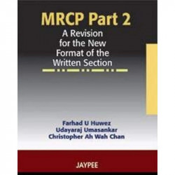 Mrcp Part 2 A Revision For The New Format Of The Written Section book by Huwez