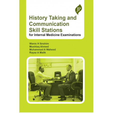 HISTORY TAKING AND COMMUNICATION SKILL STATIONS FOR INTERNAL MEDICINE EXAMINATIONS book by Wanis H Ibrahim