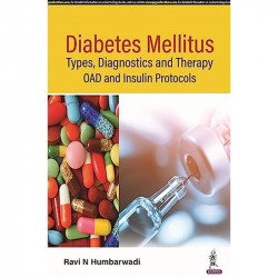 DIABETES MELLITUS- TYPES, DIAGNOSTICS AND THERAPY: OAD AND INSULIN PROTOCOLS book by Ravi N Humbarwadi - Back Cover