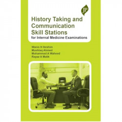 HISTORY TAKING AND COMMUNICATION SKILL STATIONS FOR INTERNAL MEDICINE EXAMINATIONS book by Wanis H Ibrahim - Back Cover