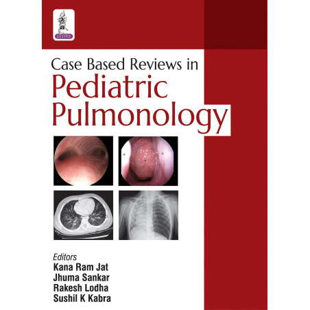 Case Based Reviews in Pediatric Pulmonology book by Kana Ram Jat, Jhuma Sankar