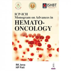 ICP-ICH Monogram on Advances in Hemato-oncology book by RK Jena, HP Pati - Back Cover