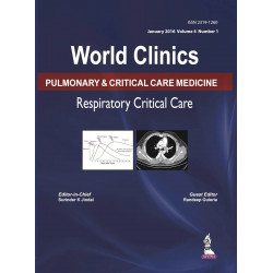 World Clinics: Pulmonary & Critical Care Medicine: Respiratory Critical Care: Volume 4, Number 1 Jindal, Surinder K. And Gul…