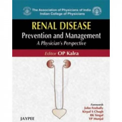 Renal Disease Prevention and Management (API) book by O.P. Kalra