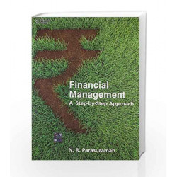 Financial Management A Step-by-Step Approach by N.R. Parasuraman Book-9788131520987