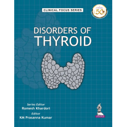 DISORDERS OF THYROID (CLINICAL FOCUS SERIES) book by Romesh Khardori, KM Prasanna Kumar