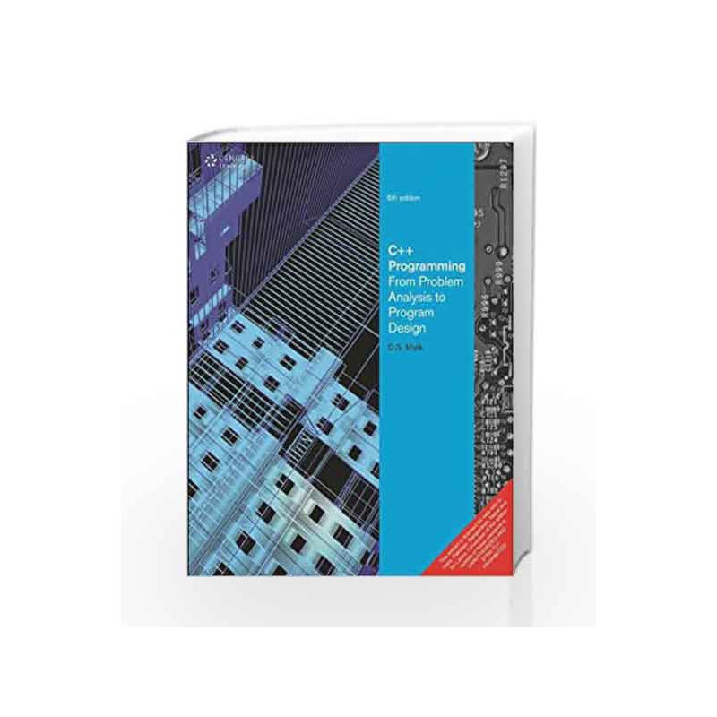 C++ Programming: From Problem Analysis to Program Design by SHARMA Book-9788131521571