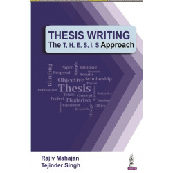 Thesis Writing: The T, H, E, S, I, S Approach book by RAJIV MAHAJAN