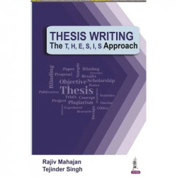 Thesis Writing: The T, H, E, S, I, S Approach book by RAJIV MAHAJAN - Back Cover