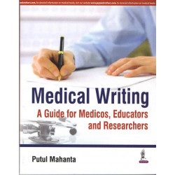 Medical Writing: A Guide for Medicos, Educators and Researchers book by Putul Mahanta