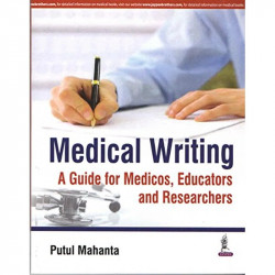 Medical Writing: A Guide for Medicos, Educators and Researchers book by Putul Mahanta - Back Cover