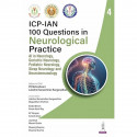 ICP-IAN 100 Questions in Neurological Practice - 4 for PG Neurology Students and Physicians | AI, Geriatric, Pediatric and S… -
