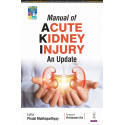 MANUAL OF ACUTE KIDNEY INJURY AN UPDATE book by Pinaki Mukhopadhyay